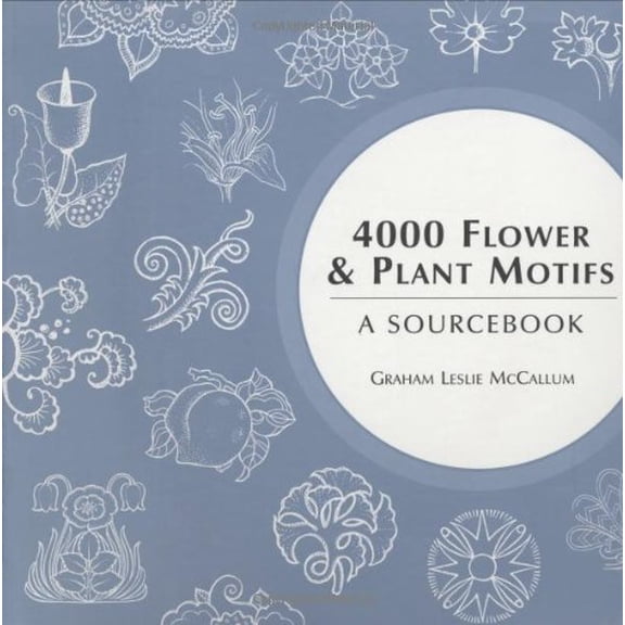 Pre-Owned 4000 Flower & Plant Motifs: A Sourcebook (Paperback) 071348909X 9780713489095