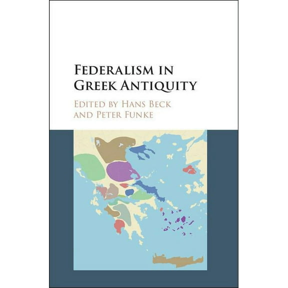 Federalism in Greek Antiquity, (Hardcover)