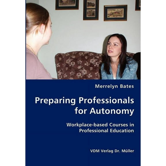 Preparing Professionals for Autonomy, (Paperback)