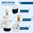 thumbnail image 3 of 2 Pcs 385314349 Kit de Valve d'Eau pour Toilettes RV Remplacement pour Toilettes à Pédale pour Véhicule Récréatif, Remorque, Bateau / Performance Premium en Prévention des Fuites / Résistance au Gel Accrue, 3 of 5