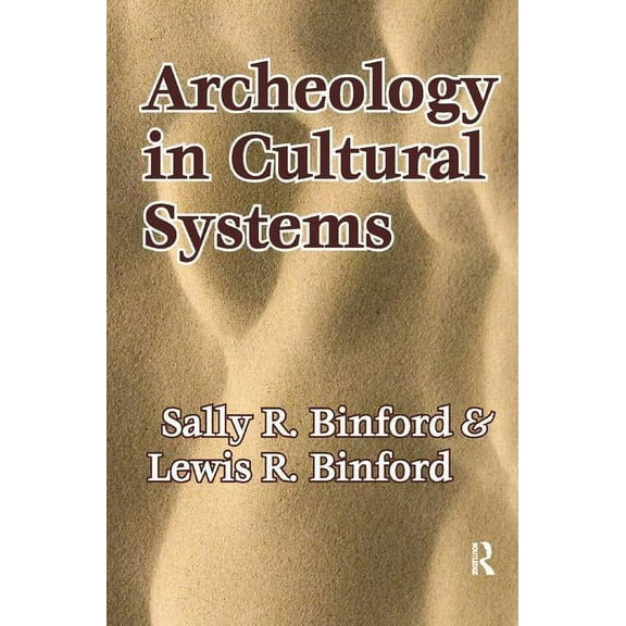 Archeology in Cultural Systems, (Hardcover)