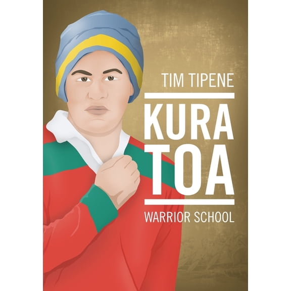 Kura Toa Warrior School, (Paperback)