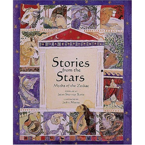 Pre-Owned Abbeville Anthologies: Stories from the Stars : Greek Myths of the Zodiac (Hardcover)