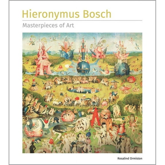 Masterpieces of Art Hieronymus Bosch Masterpieces of Art, (Hardcover)