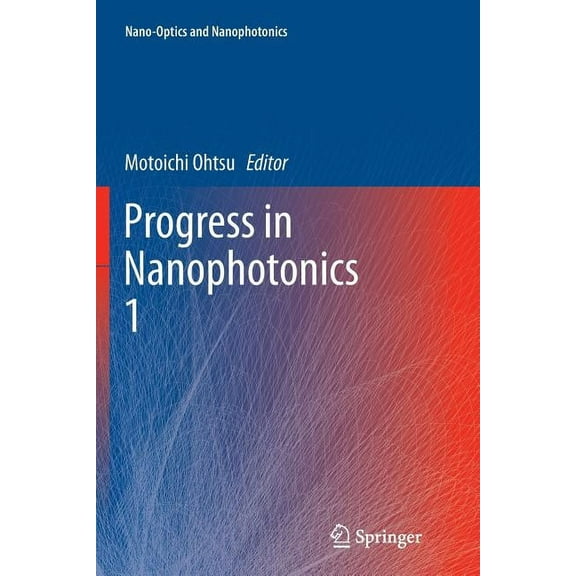 Nano-Optics and Nanophotonics Progress in Nanophotonics 1, (Paperback)