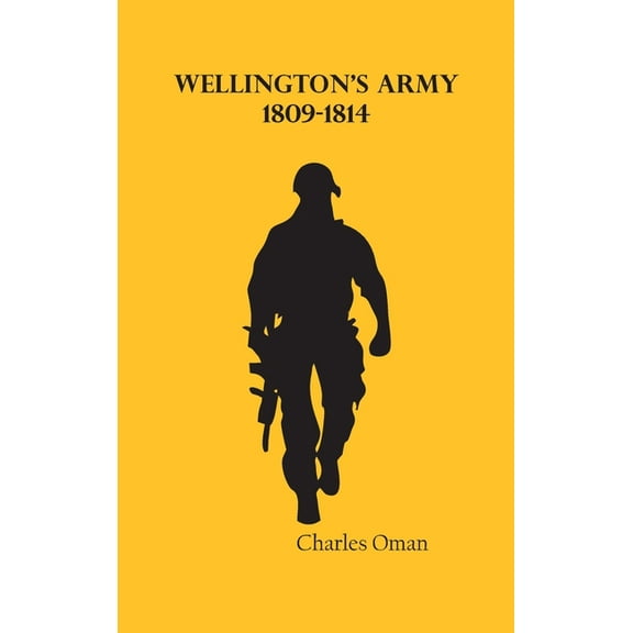 Wellington's Army, 1809-1814, (Hardcover)