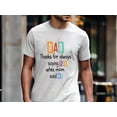 thumbnail image 5 of Funny Dad T-Shirt – Thanks for Saying Yes When Mom Said No Tee, Cute Father’s Day Gift from Kids, Humorous Graphic Shirt for Men, Dad Joke Apparel, Casual Family Tee, 5 of 7