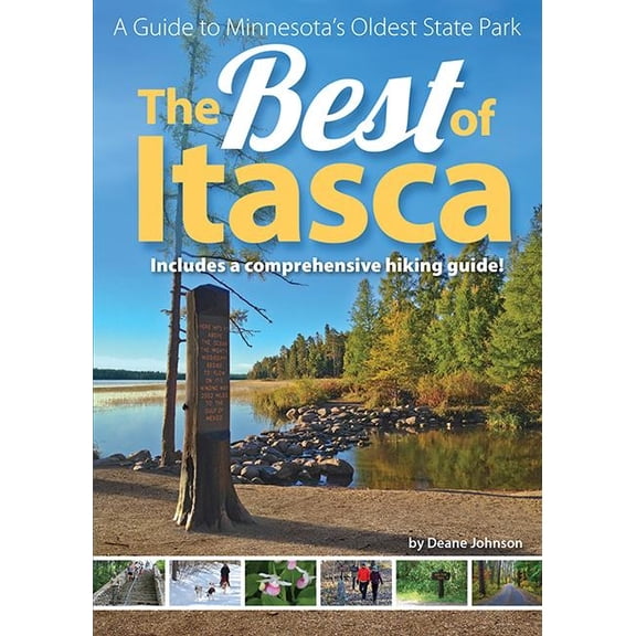 Best of Itasca: A Guide to Minnesota's Oldest State Park
