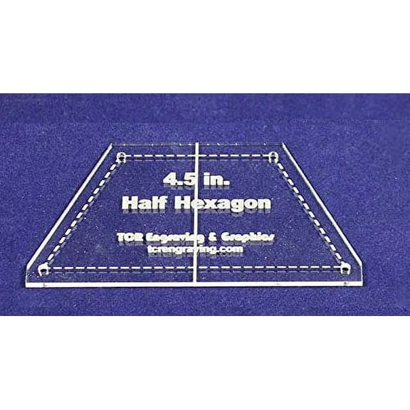 Half Hexagon Quilt Template 4.5" - Clear w/ Center Guideline & Guideline Holes 1/8"