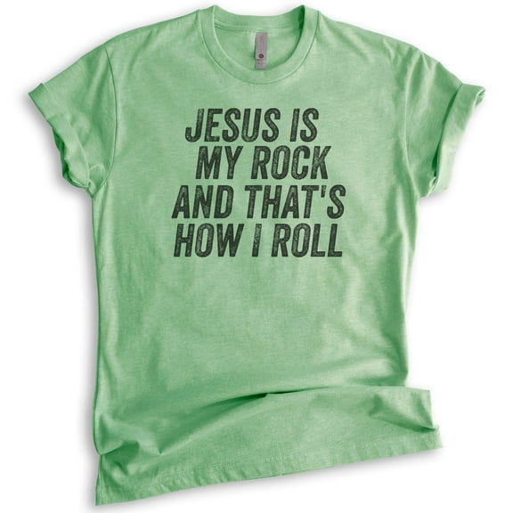 Jesus Is My Rock And That's How I Roll Shirt, Unisex Women's Men's Shirt, Christian Religious Rock Shirt, Heather Apple Green, Medium