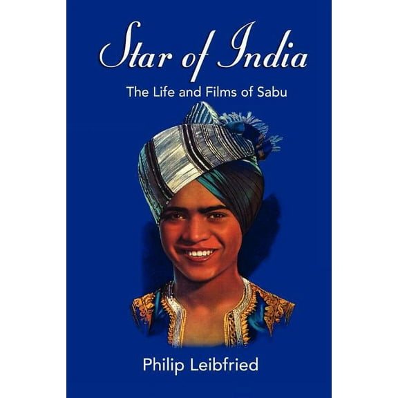 Star of India: The Life and Films of Sabu, (Paperback)