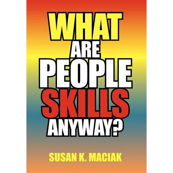 What Are People Skills, Anyway ?