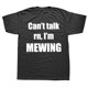 thumbnail image 1 of Camisetas gráficas divertidas "Can't Talk I'm Mewing" para hombre y mujer, moda informal, camiseta de gran tamaño, camiseta holgada de algodón de gran tamaño., 1 of 7