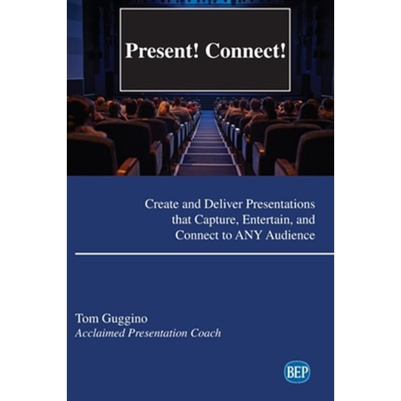 Pre-Owned Present! Connect!: Create and Deliver Presentations that Capture, Entertain, and Connect to ANY Audience Paperback