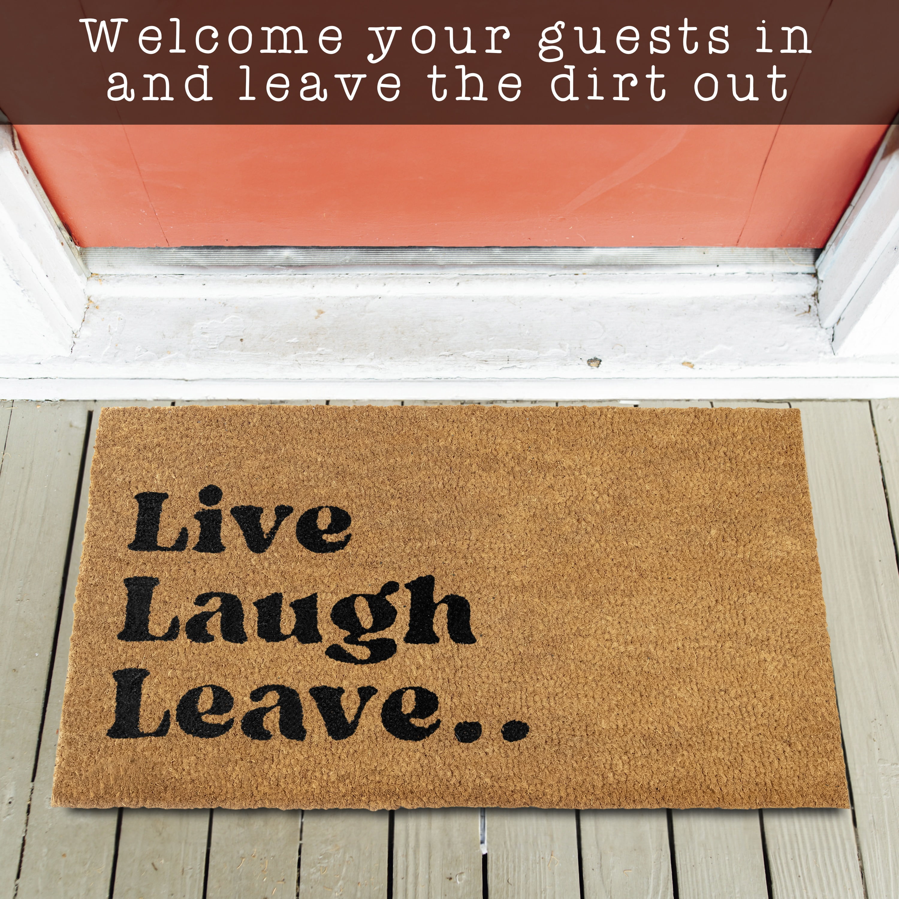 MAINEVENT Live Laugh Leave Doormat 30x17 Inch, Funny Outdoor Welcome Mat for Outside
