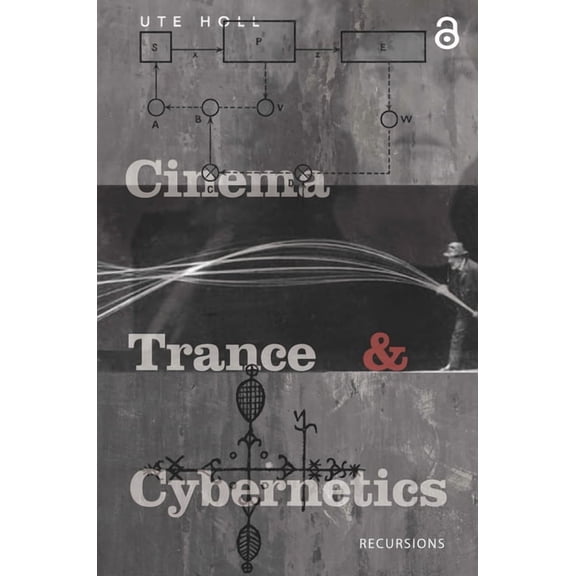 Recursions Cinema, Trance and Cybernetics, (Hardcover)