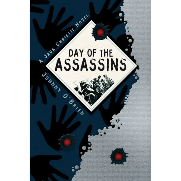 A Jack Christie Adventure: Day of the Assassins : A Jack Christie Adventure (Hardcover)
