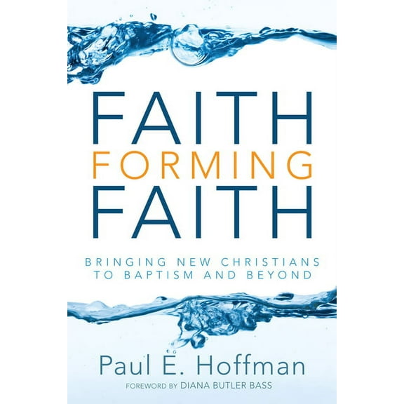 Faith Forming Faith (Paperback)
