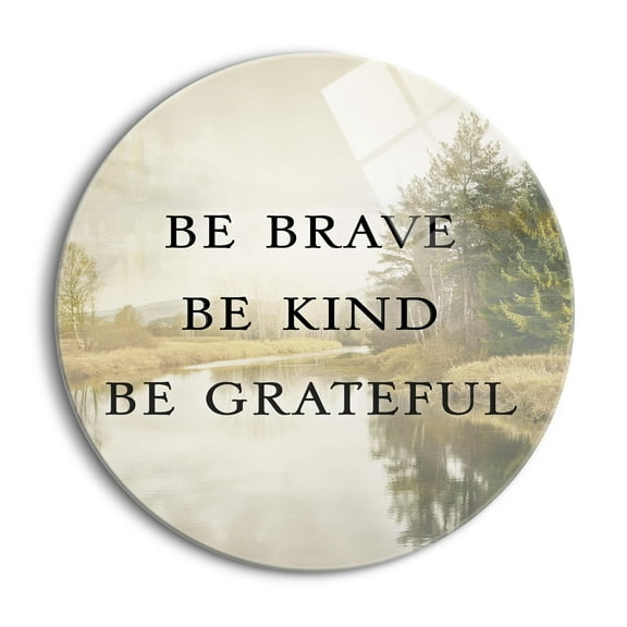 Brave Kind Grateful Misty Green Waterway 24 inch Glass Round Wall Hanging Sign