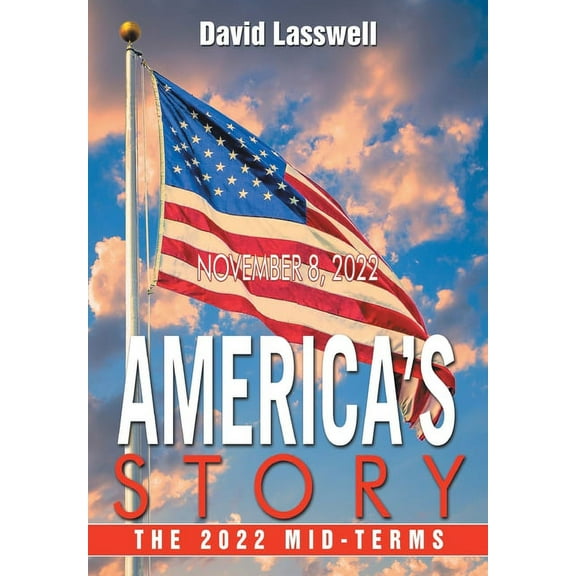 America's Story: The 2022 Mid-Terms, (Hardcover)