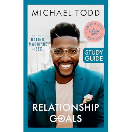 Relationship Goals Study Guide: How to Win at Dating Marriage and Sex (Paperback)