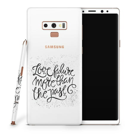 Love Future More Than The Past - Design Skinz High-Quality Vinyl Decal Wrap Cover for Samsung Galaxy Note 9 (SPECIAL OFFER 2-PACK BUNDLE! Full-Body + Back Glass