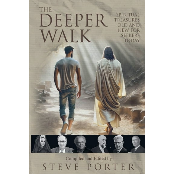 The Deeper Walk: Spiritual Treasures Old and New for Seekers Today, (Paperback)