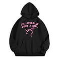thumbnail image 3 of I'M LITERALLY JUST A GIRL Teen Hooded Sweatshirt Tops, Long Sleeve Letter Pattern Printed Hoodie Pullover Tunic With Pockets Casual - Black,4-5 Years, 3 of 5