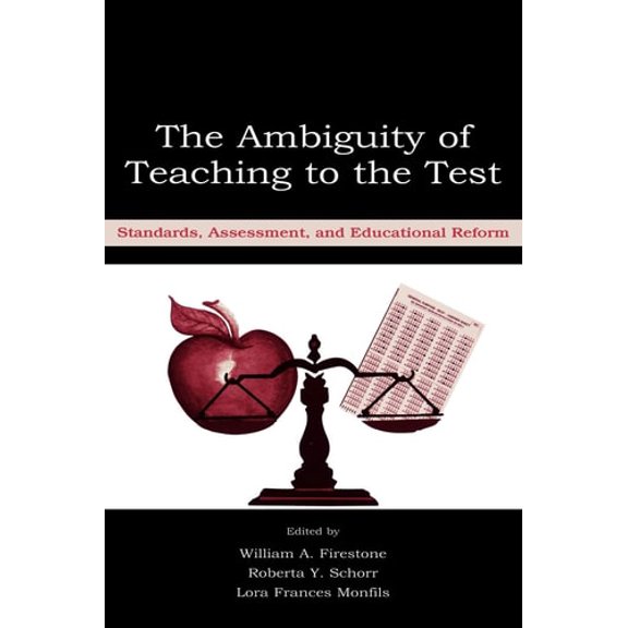 Pre-Owned The Ambiguity of Teaching to the Test : Standards, Assessment, and Educational Reform (Paperback) 9780805845693
