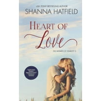 Heart of Love: (A Sweet Western Romance) (Paperback) by Shanna Hatfield