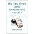 thumbnail image 1 of The Hard Times Guide to Retirement Security: Practical Strategies for Money, Work, and Living, 1 of 1