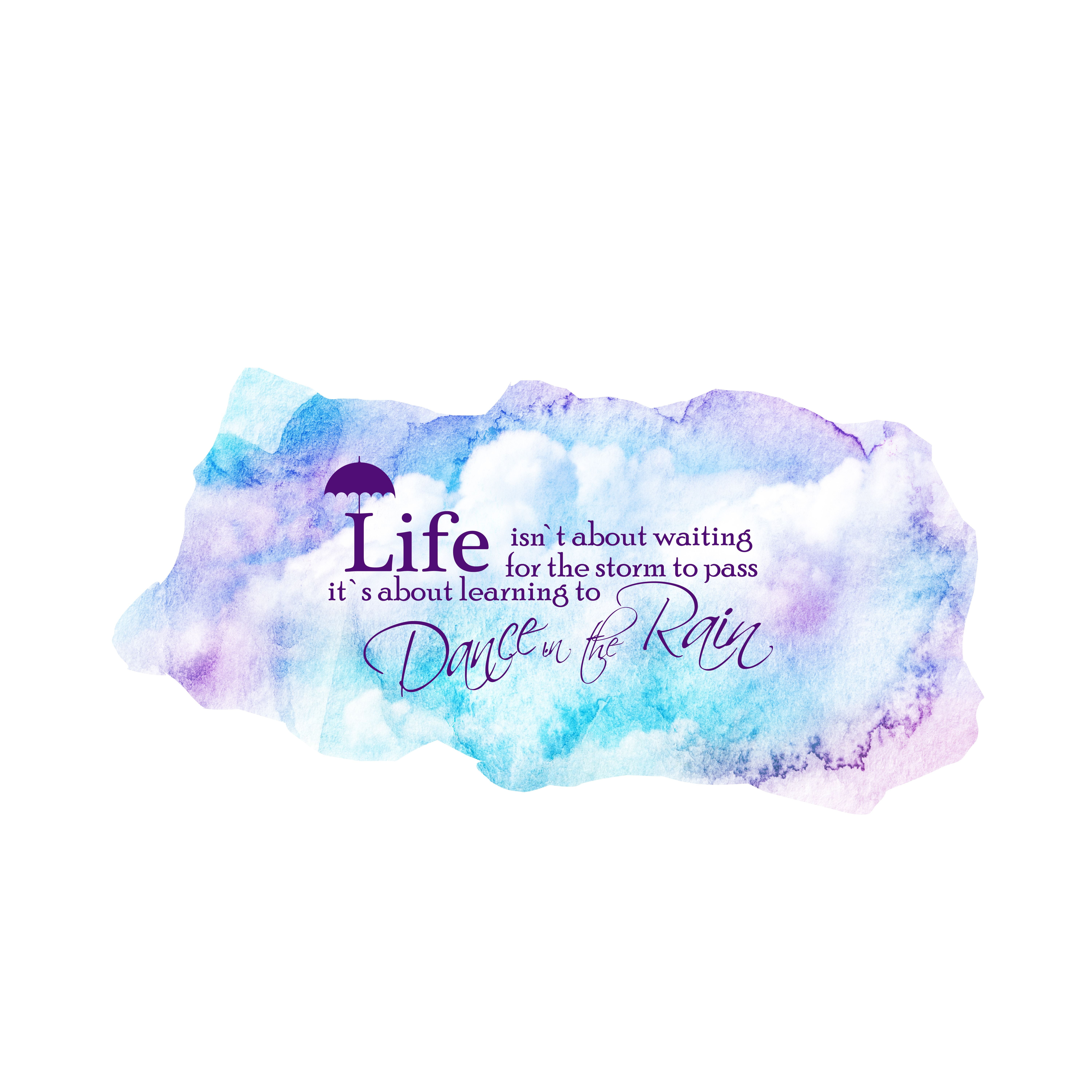 QUOTES - Life Isn't About Waiting For The Storm To Pass It's About Learning  To Dance In The Rain - Home Lettering Art Inspirational Quotes Vinyl Wall  Decal Sticker 10\, image size:6001x6001