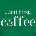 thumbnail image 3 of CafePress - But First Coffee Women's Dark T Shirt - Women's Traditional Fit Dark T-Shirt, 3 of 4