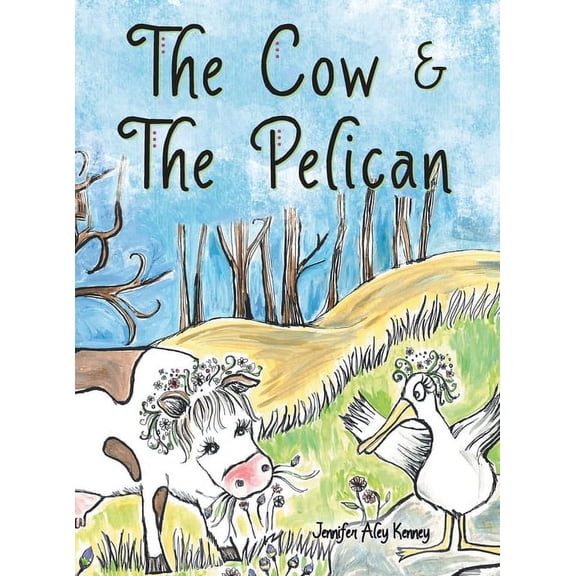 The Cow & the Pelican, (Hardcover)