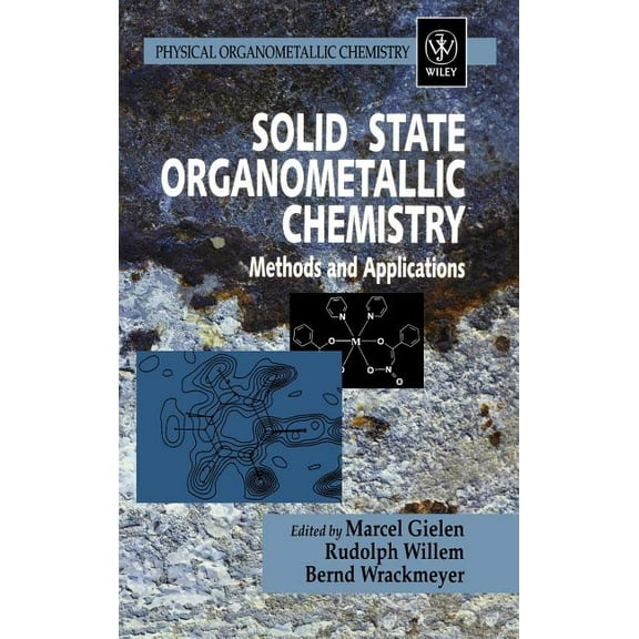 Physical Organometallic Chemistry Solid State Organometallic Chemistry: Methods and Applications, Book 02, (Hardcover)