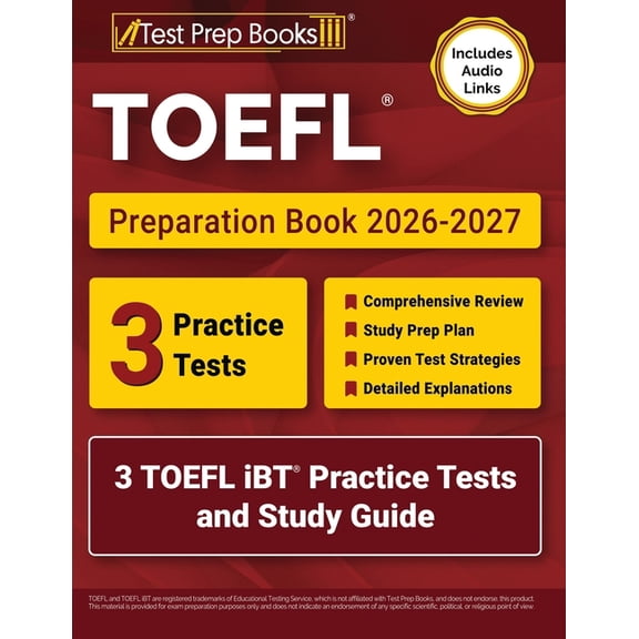 TOEFL Preparation Book 2026-2027: 3 TOEFL iBT Practice Tests and Study Guide [Includes Audio Links], (Paperback)