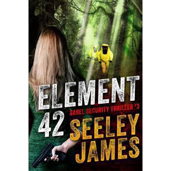 Pre-Owned Element 42 (Sabel Security) (Paperback) 0988699656 9780988699656