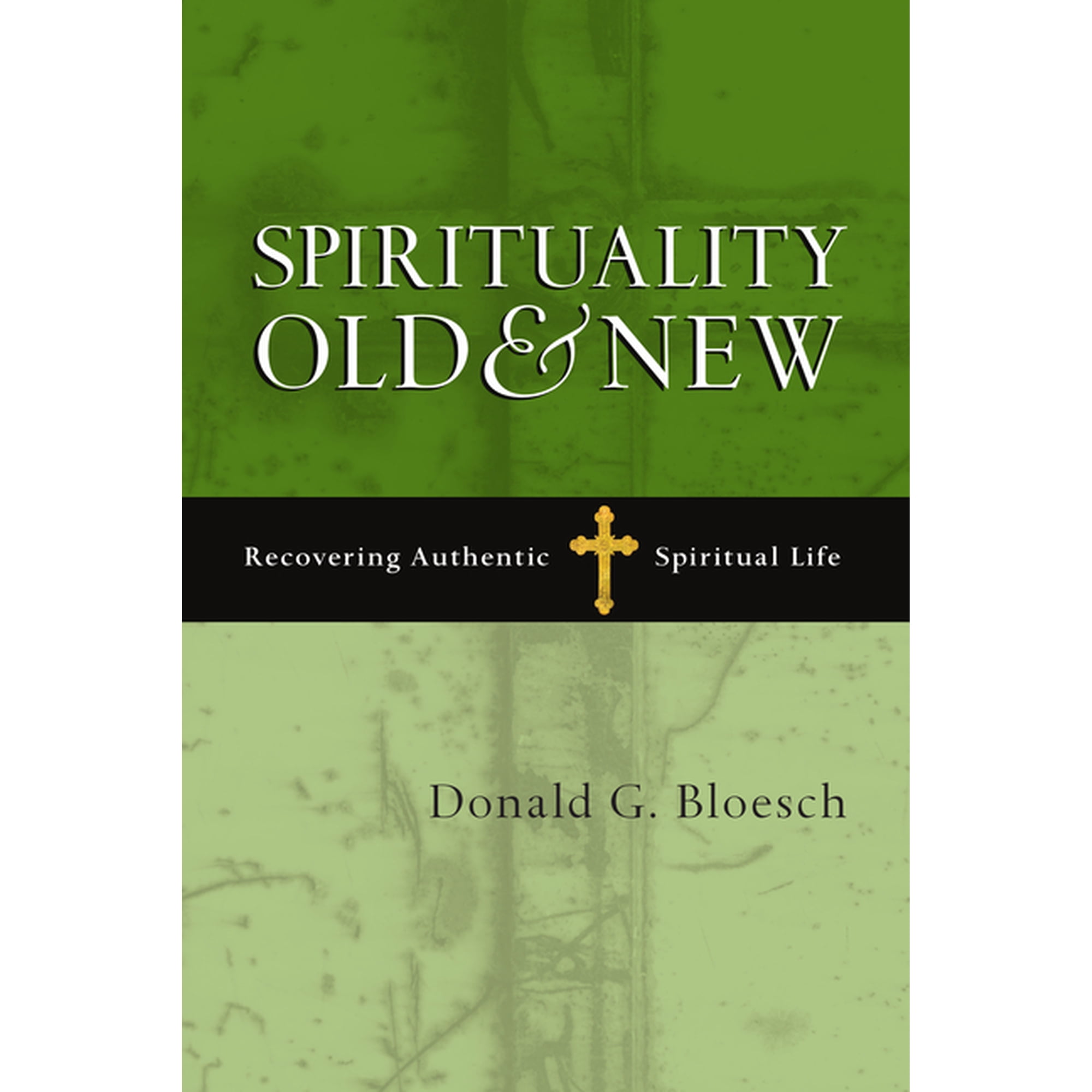 Spirituality Old & New: Recovering Authentic Spiritual Life (Paperback)
