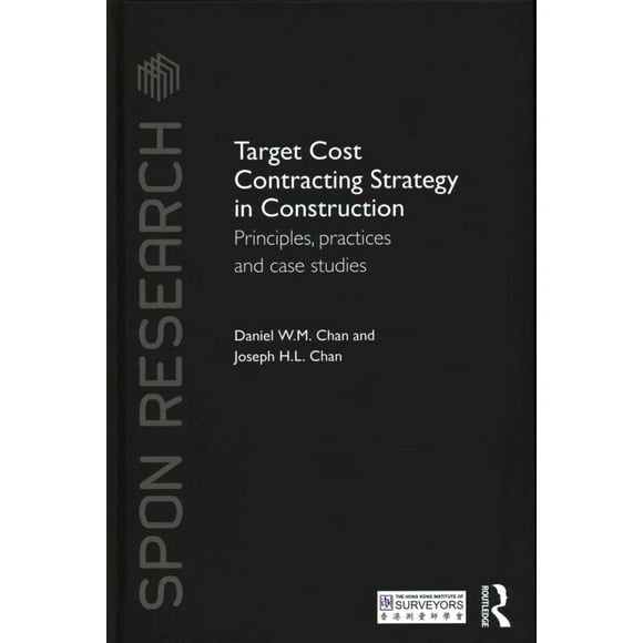 Target Cost Contracting Strategy in Construction, Daniel W. M. Chan, Joseph H. L. Chan Hardcover