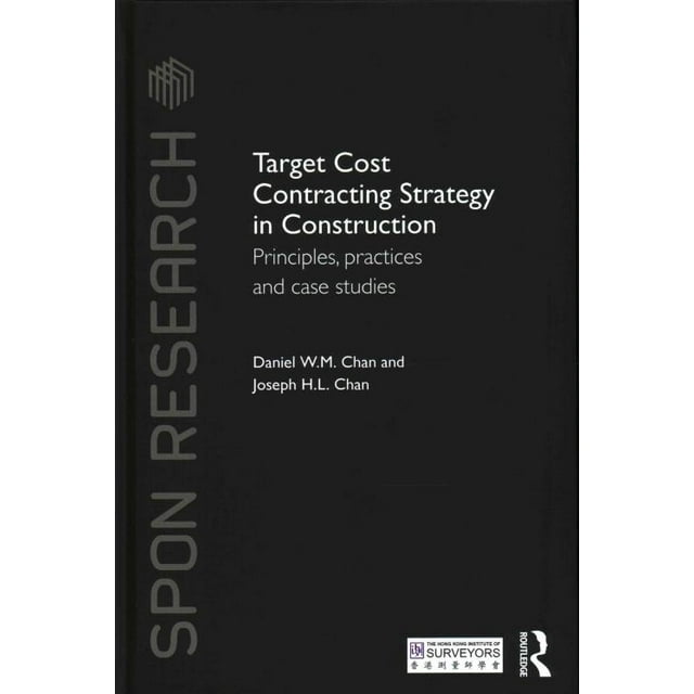 Target Cost Contracting Strategy in Construction, Daniel W. M. Chan, Joseph H. L. Chan Hardcover