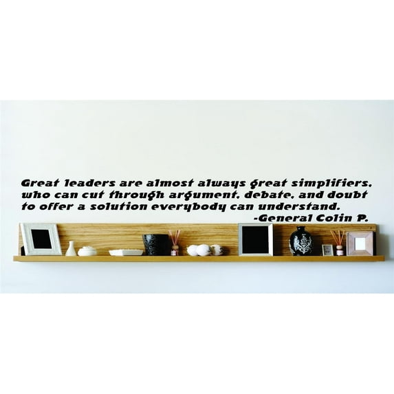 Living Room Art Great Leaders Are Great Simplifiers, Who Can Cut Through Argument, Debate, And Doubt To Offer A Solution 15x15
