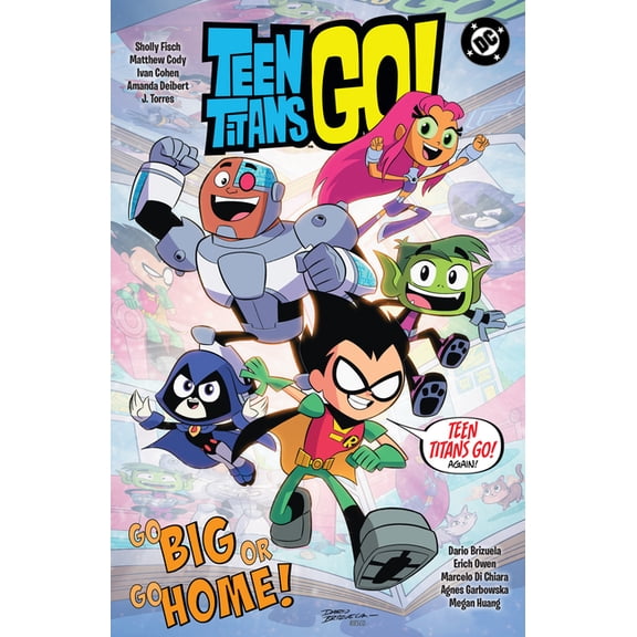 Teen Titans Go! Go Big or Go Home!, (Paperback)