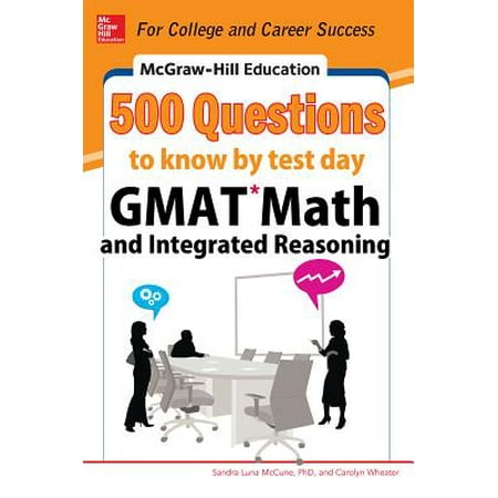 McGraw-Hill Education 500 GMAT Math and Integrated Reasoning Questions to Know by Test