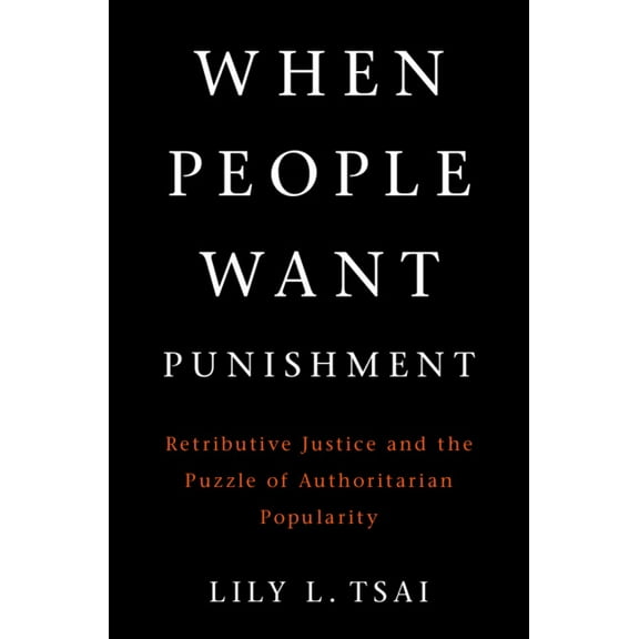 Cambridge Studies in Comparative Politic When People Want Punishment, (Hardcover)