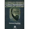 thumbnail image 1 of La vigencia del pensamiento de max weber a cien años de "la ética protestante y el espíritu del capitalismo", 1 of 1