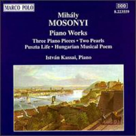 Mosonyi / Kassai - Piano Works - Music & Performance - CD