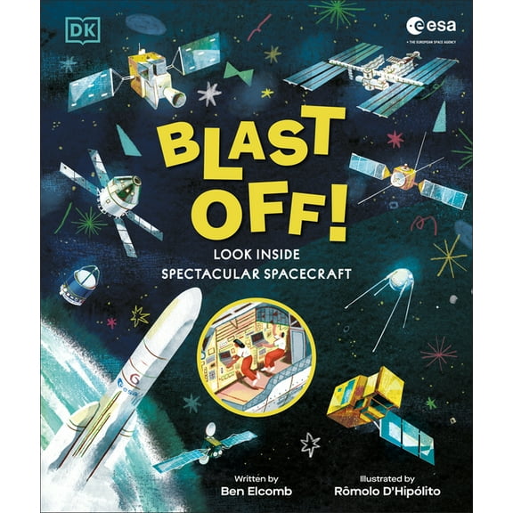 Blast Off!: Look Inside Spectacular Spacecraft, (Hardcover)