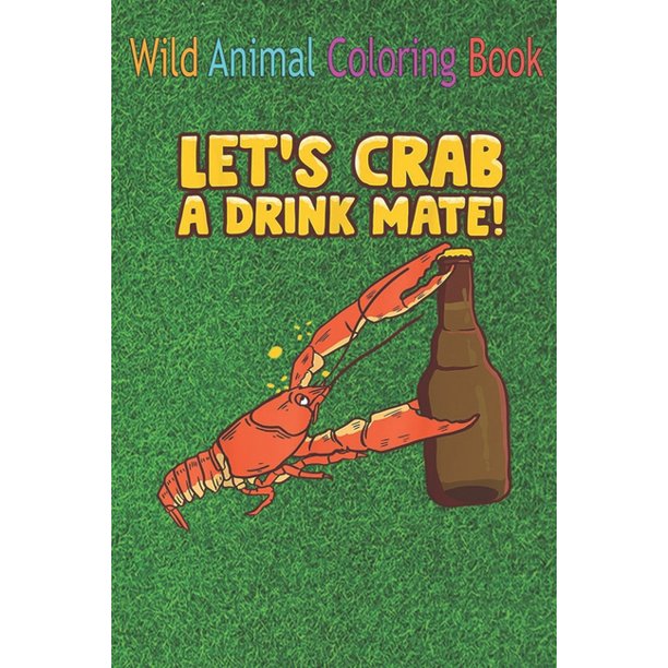 Download Wild Animal Coloring Book Crab Funny Drink Beer Pun Beach Ocean Art An Coloring Book Featuring