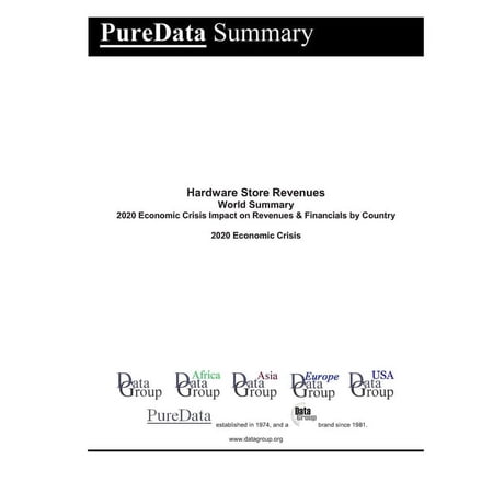 Puredata World Summary: Hardware Store Revenues World Summary: 2020 Economic Crisis Impact on Revenues & Financials by Country (Paperback)
