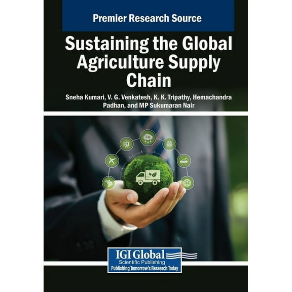 Sustaining the Global Agriculture Supply Chain, (Paperback)